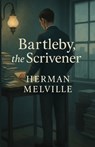 Bartleby, The Scrivener(Illustrated) - Herman Melville - 9782362093050