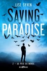Saving Paradise, T2 : Au prix du monde - Lise Syven - 9782362313202