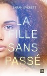 La Fille sans passé - Sarah Everett - 9782362313424