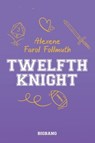 Twelfth Knight - Alexene Farol Follmuth - 9782362316296