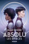 Absolu, T2 : Les Effacés - Margot Dessenne - 9782362316326