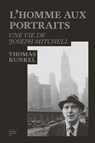 L'homme aux portraits : une vie de Joseph Mitchell - Thomas Kunkel - 9782364681989