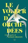 Le Voleur d'orchidées - Susan Orlean - 9782364682061