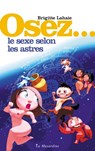 Osez le sexe selon les astres - Brigitte Lahaie - 9782364901063