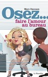 Osez faire l'amour au bureau - Marc Dannam - 9782364902176