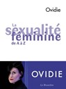 La Sexualité féminine de A à Z - Ovidie - 9782364908529