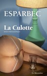 La Culotte - Esparbec - 9782364908772