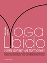 Yoga Libido - Faites danser vos hormones ! - Michèle Larue - 9782364908932