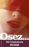 Osez 20 histoires BDSM - Collectif - 9782364909328