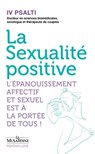 La Sexualité positive - Iv Psalti - 9782364909410