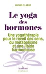 Le Yoga des hormones - Michèle Larue - 9782364909434