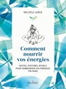 Comment nourrir vos energies - Michèle Larue - 9782364909649
