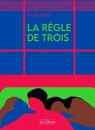 La Règle de trois - Chloé Saffy - 9782364909762