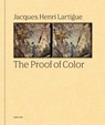 Jacques-Henri Lartigue: The Proof of Color - Jacques-Henri Lartigue - 9782365114073
