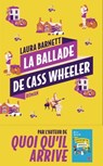 La ballade de Cass Wheeler - Laura Barnett - 9782365693929