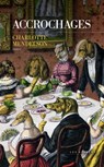 Accrochages - CHARLOTTE MENDELSON - 9782365698252