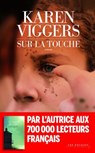 Sur la touche - Le nouveau best-seller de Karen Viggers - Nouveauté 2025 - Karen Viggers - 9782365699587