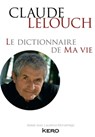 Le dictionnaire de ma vie - Claude Lelouch - Claude Lelouch - 9782366582857
