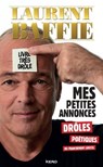 Mes petites annonces drôles, poétiques ou franchement limites - Laurent Baffie - 9782366584288