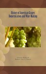 History of American Grapes Domestication and Wine-Making - Robert Lee J. Vance - 9782366593648