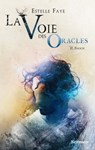 La voie des oracles - Tome 2 Enoch - Estelle Faye - 9782367403069