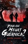 Pour qui meurt Guernica ? - Sophie Doudet - 9782367406244