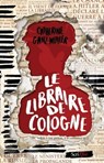 Le libraire de Cologne - Catherine Ganz-Muller - 9782367407692
