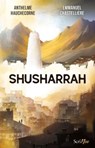Shusharrah - Emmanuel Chastellière ; Anthelme Hauchecorne - 9782367408453