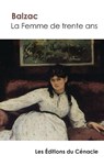 La Femme de trente ans de Balzac (edition enrichie) - Honore de Balzac - 9782367885452