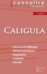 Fiche de lecture Caligula de Albert Camus (Analyse litteraire de reference et resume complet) - Albert Camus - 9782367889047