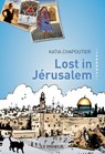 Lost in Jérusalem - Katia Chapoutier - 9782368900208