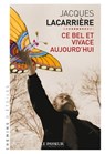 Ce bel et vivace aujourd'hui - Pascal Dibie ; Jacques Lacarrière - 9782368901922