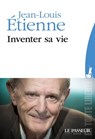 Inventer sa vie - Isabelle Marrier ; Jean-Louis Étienne - 9782368904695