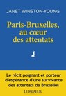 Paris-Bruxelles, au coeur des attentats - Janet Young-Winston - 9782368908655