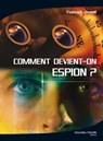 Comment devient-on espion - Yvonnick Denoël - 9782369421221