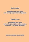La kontribuo de la rusa al Esperanto; Influo de la jida sur Esperanton - Boris Kolker ; Claude Piron - 9782369600206