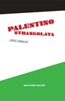Palestino strangolata - Jorge Camacho - 9782369600497