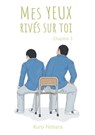 Mes yeux rivés sur toi - chapitre 3 - Kuro Nohara - 9782369749523