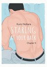 Staring At Your Back - Chapitre 0 - Kuro Nohara - 9782369749578