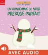 Un bonhomme de neige presque parfait - Valéria Eudes - 9782370395122