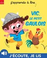 Vic, le petit gaulois - Valérie Cros - 9782370399229