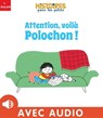 Attention, voilà Polochon ! - Marie Tibi - 9782370399328