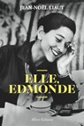 Elle, Edmonde - Jean-Noël Liaut - 9782370731166