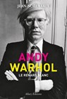 Andy Warhol - Le renard blanc - Jean-Noël Liaut - 9782370733542