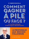 Comment gagner à pile ou face ? - Et autres énigmes scientifiques ébouriffantes - Fabrizio BUCELLA - 9782370735522