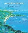 Jacques Cordier: Catalogue Raisonné - Marie-Isabelle Pinet - 9782370742056