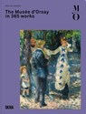 The Musee d’Orsay in 365 Works -  - 9782370742858