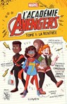 L'Académie Avengers - tome 1 La rentrée - Preeti Chhibber - 9782371022768