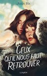 Ceux qu'il nous faut retrouver - Joan He - 9782371023079