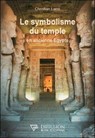 Le symbolisme du temple en ancienne Egypte - Christian Larré - 9782371910690